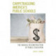 Carpetbagging America’s Public Schools: The Radical Reconstruction of Public Education