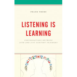 Listening Is Learning: Conversations between 20th and 21st Century Teachers