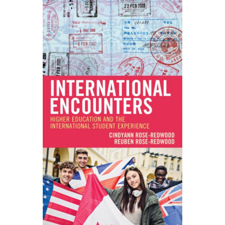 International Encounters: Higher Education and the International Student Experience