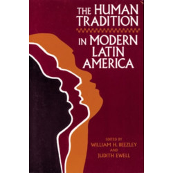 The Human Tradition in Latin America: The Twentieth Century