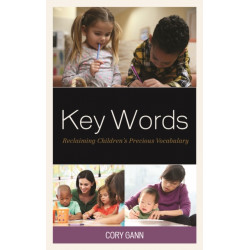 Key Words: Reclaiming Children’s Precious Vocabulary
