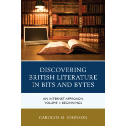 Discovering British Literature in Bits and Bytes: An Internet Approach, Beginnings, Volume 1