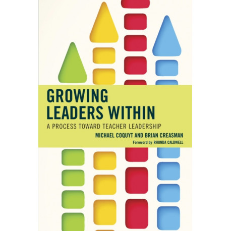 Growing Leaders Within: A Process toward Teacher Leadership