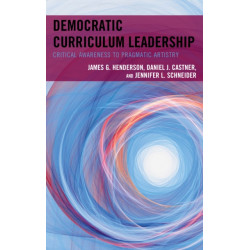 Democratic Curriculum Leadership: Critical Awareness to Pragmatic Artistry