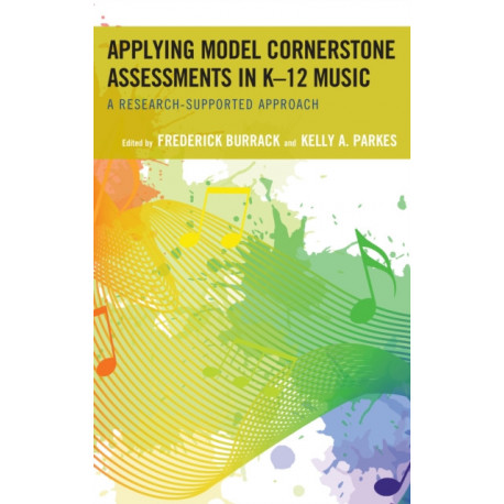 Applying Model Cornerstone Assessments in K–12 Music: A Research-Supported Approach
