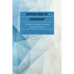 Dispositions of Leadership: The Effects on Student Learning and School Culture