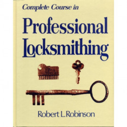 Complete Course in Professional Locksmithing (Professional/Technical Series,)