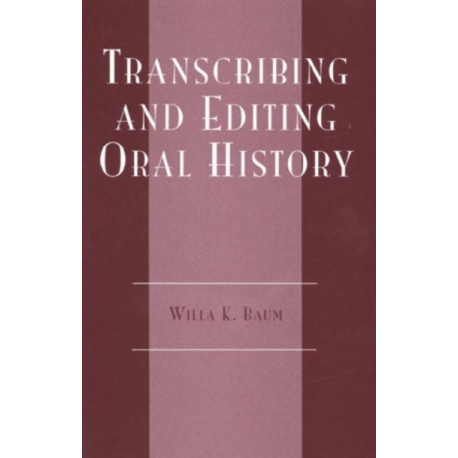 Transcribing and Editing Oral History