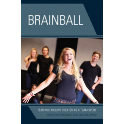Brainball: Teaching Inquiry Theater as a Team Sport