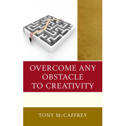 Overcome Any Obstacle to Creativity