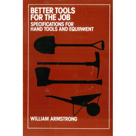 Better Tools for the Job: Specifications for Hand Tools and Equipment