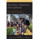 Teaching, Pedagogy, and Learning: Fertile Ground for Campus and Community Innovations