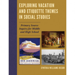 Exploring Vacation and Etiquette Themes in Social Studies: Primary Source Inquiry for Middle and High School