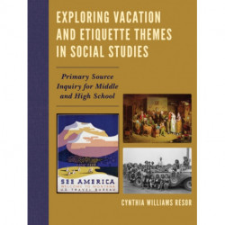 Exploring Vacation and Etiquette Themes in Social Studies: Primary Source Inquiry for Middle and High School
