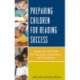 Preparing Children for Reading Success: Hands-On Activities for Librarians, Educators, and Caregivers