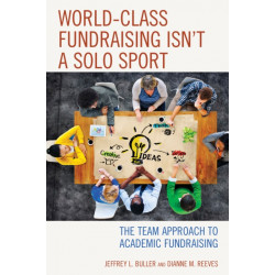 World-Class Fundraising Isn't a Solo Sport: The Team Approach to Academic Fundraising