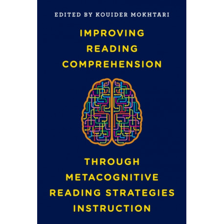 Improving Reading Comprehension through Metacognitive Reading Strategies Instruction