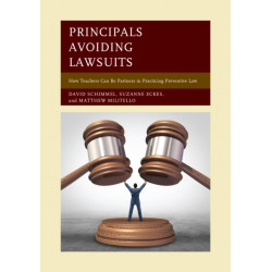 Principals Avoiding Lawsuits: How Teachers Can Be Partners in Practicing Preventive Law