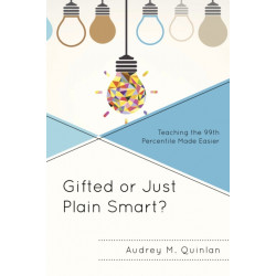 Gifted or Just Plain Smart?: Teaching the 99th Percentile Made Easier