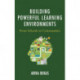 Building Powerful Learning Environments: From Schools to Communities