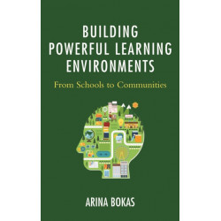 Building Powerful Learning Environments: From Schools to Communities