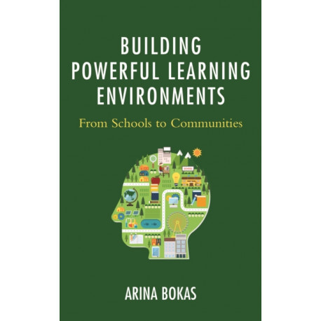 Building Powerful Learning Environments: From Schools to Communities