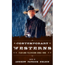 Contemporary Westerns: Film and Television since 1990