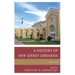 A History of New Jersey Libraries, 1997-2012