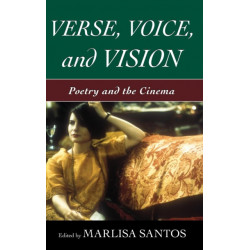 Verse, Voice, and Vision: Poetry and the Cinema