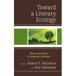 Toward a Literary Ecology: Places and Spaces in American Literature