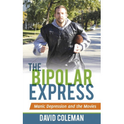 The Bipolar Express: Manic Depression and the Movies