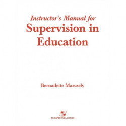 Supervision in Education: A Differentiated Approach with Legal Perspectives Instructor's Manual