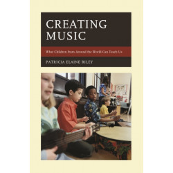 Creating Music: What Children from Around the World Can Teach Us