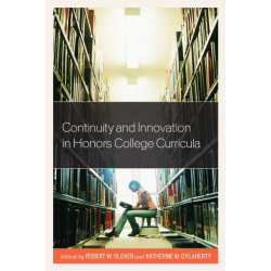 Continuity and Innovation in Honors College Curricula