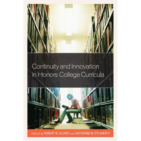 Continuity and Innovation in Honors College Curricula