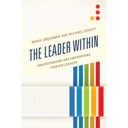 The Leader Within: Understanding and Empowering Teacher Leaders