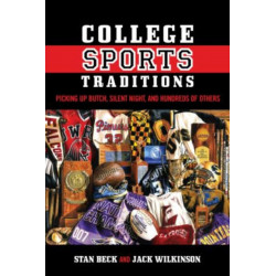 College Sports Traditions: Picking Up Butch, Silent Night, and Hundreds of Others