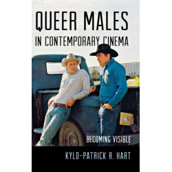 Queer Males in Contemporary Cinema: Becoming Visible