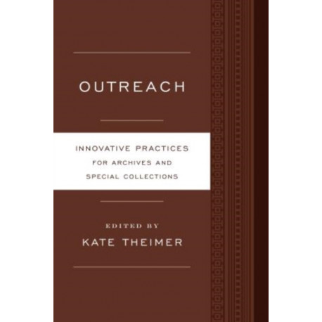 Outreach: Innovative Practices for Archives and Special Collections