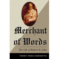 Merchant of Words: The Life of Robert St. John
