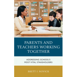 Parents and Teachers Working Together: Addressing School's Most Vital Stakeholders