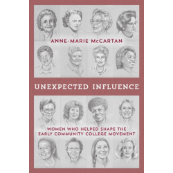 Unexpected Influence: Women Who Helped Shape the Early Community College Movement