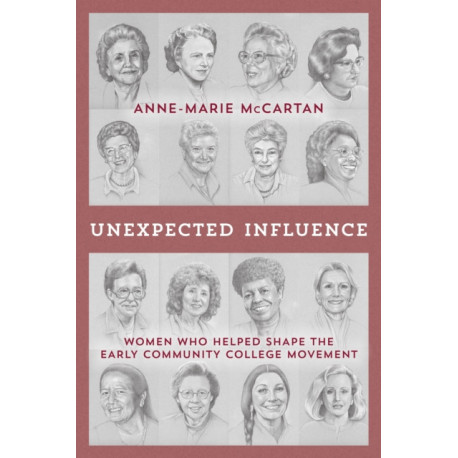 Unexpected Influence: Women Who Helped Shape the Early Community College Movement