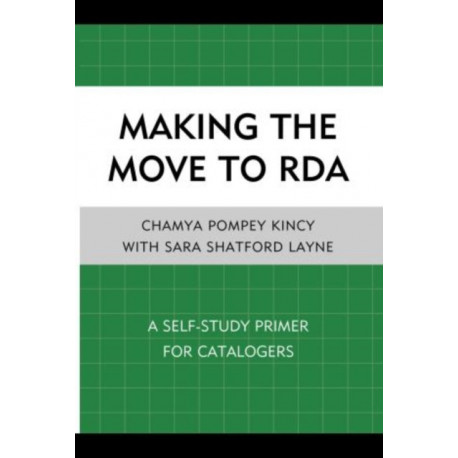 Making the Move to RDA: A Self-Study Primer for Catalogers