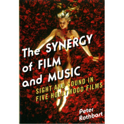 The Synergy of Film and Music: Sight and Sound in Five Hollywood Films