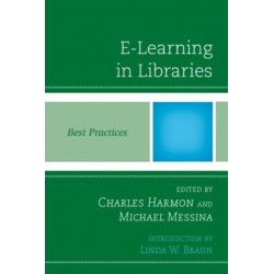 E-Learning in Libraries: Best Practices