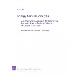 Energy Services Analysis: An Alternative Approach for Identifying Opportunities to Reduce Emissions of Greenhouse Gases