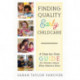 Finding Quality Early Childcare: A Step-by-Step Guide for Parents about What Matters Most