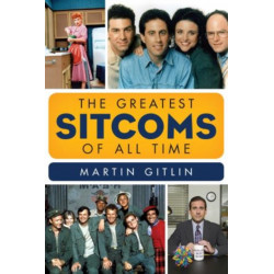 The Greatest Sitcoms of All Time