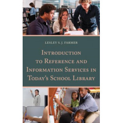 Introduction to Reference and Information Services in Today's School Library
